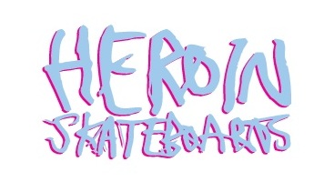 HEROIN SKATEBOARDS ヘロインスケートボード