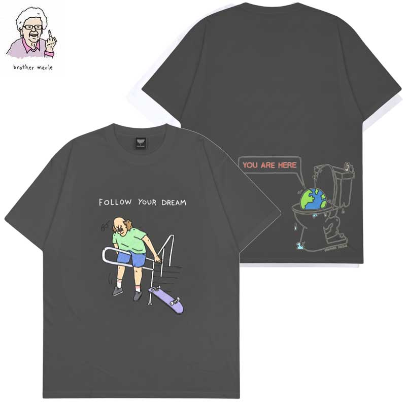 ブラザーマール BROTHER MERLE FOLLOW YOUR DREAM T-SHIRT(CHARCOAL